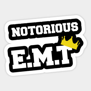 Notorious E.M.T Sticker